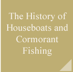 The History of Houseboats and Cormorant Fishing