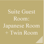 Suite Guest Room: Japanese Room + Twin Room